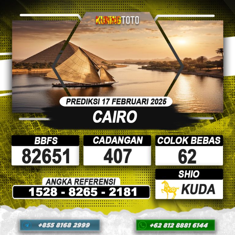 PREDIKSI CAIRO 17 FEB 2025 | PREDIKSI TOGEL KUNINGTOTO