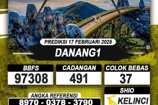 PREDIKSI DANANG1 17 FEB 2025 | PREDIKSI TOGEL KUNINGTOTO