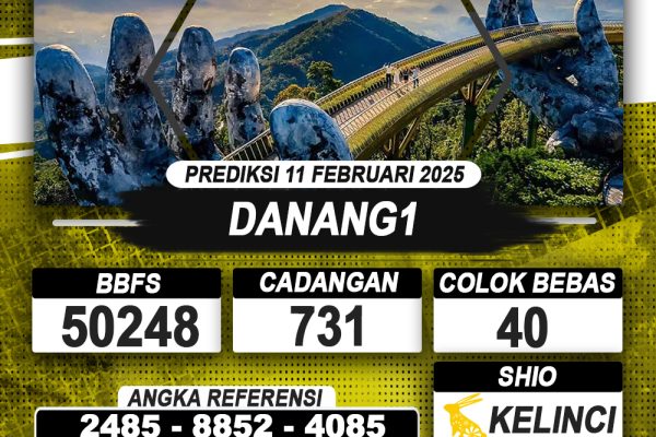 PREDIKSI DANANG1 11 FEB 2025 | PREDIKSI TOGEL KUNINGTOTO