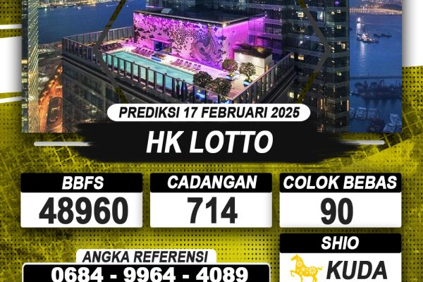 PREDIKSI HONGKONG LOTTO 17 FEB 2025 | PREDIKSI TOGEL KUNINGTOTO