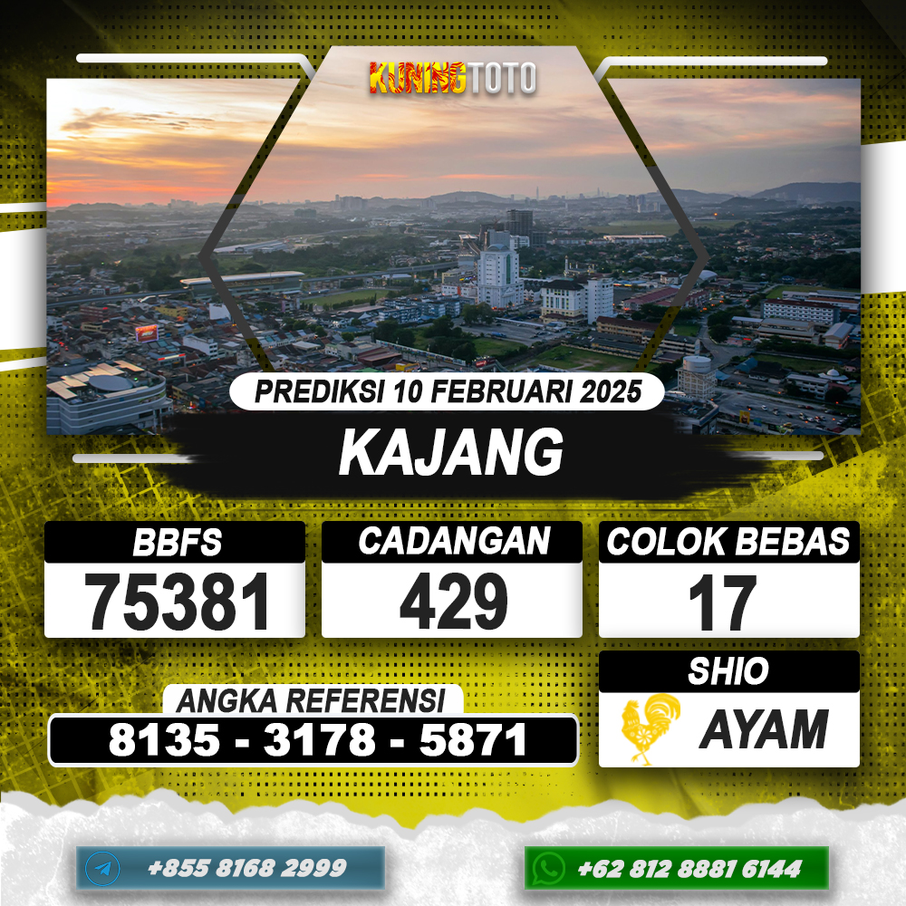 PREDIKSI KAJANG 10 FEB 2025 | PREDIKSI TOGEL KUNINGTOTO