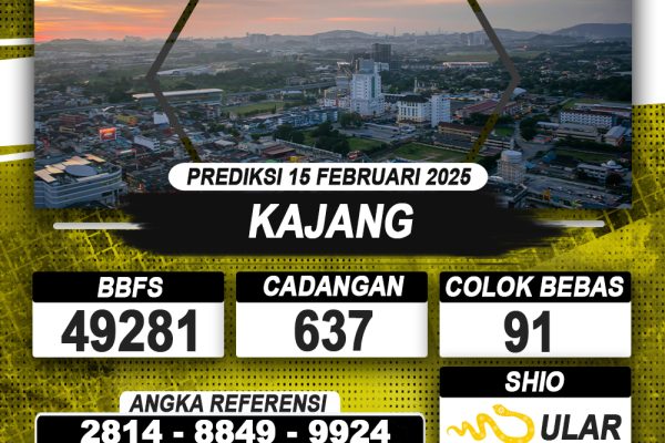 PREDIKSI KAJANG 15 FEB 2025 | PREDIKSI TOGEL KUNINGTOTO