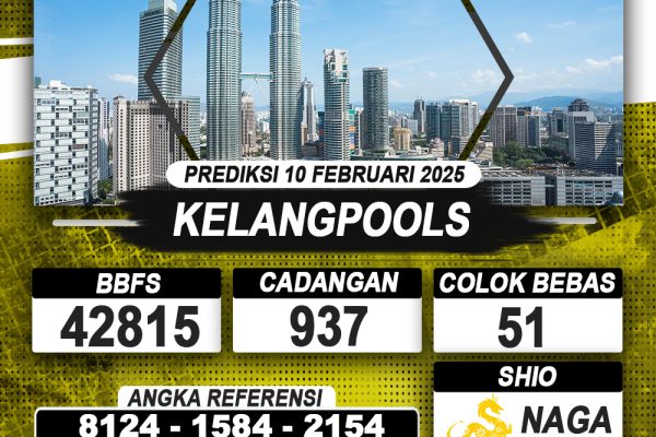 PREDIKSI KELANGPOOLS 10 FEB 2025 | PREDIKSI TOGEL KUNINGTOTO