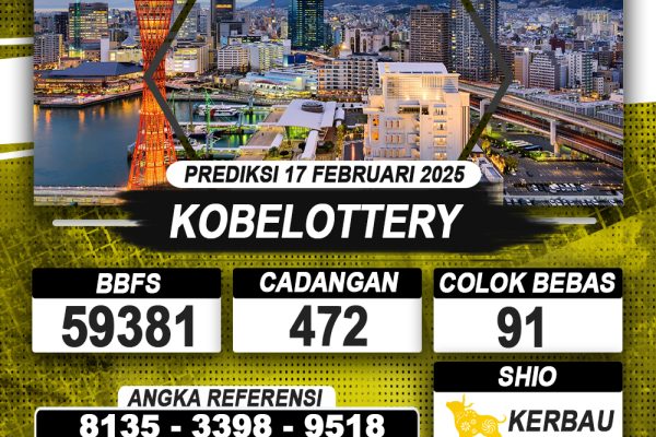 PREDIKSI KOBELOTTERY 17 FEB 2025 | PREDIKSI TOGEL KUNINGTOTO