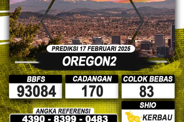 PREDIKSI OREGON2 17 FEB 2025 | PREDIKSI TOGEL KUNINGTOTO