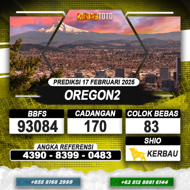 PREDIKSI OREGON2 17 FEB 2025 | PREDIKSI TOGEL KUNINGTOTO