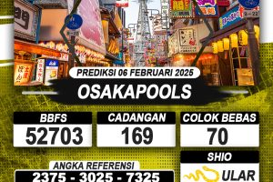 PREDIKSI OSAKAPOOLS 06 FEB 2025 | PREDIKSI TOGEL KUNINGTOTO