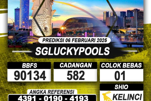 PREDIKSI SGLUCKYPOOLS 06 FEB 2025 | PREDIKSI TOGEL KUNINGTOTO