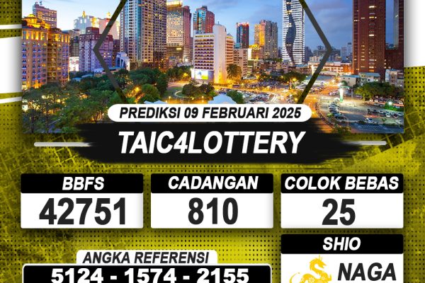 PREDIKSI TAIC4LOTTERY 09 FEB 2025 | PREDIKSI TOGEL KUNINGTOTO