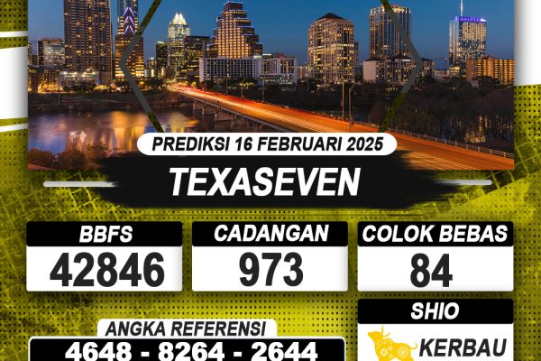 PREDIKSI TEXASEVEN 16 FEB 2025 | PREDIKSI TOGEL KUNINGTOTO