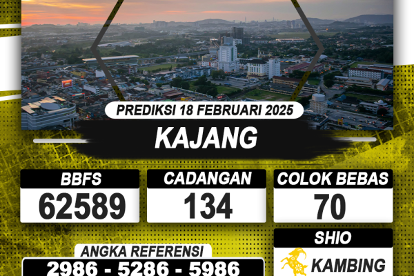 PREDIKSI KAJANG 18 FEB 2025 | PREDIKSI TOGEL KUNINGTOTO