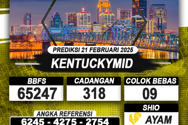 PREDIKSI KENTUCKYMID 21 FEB 2025 | PREDIKSI TOGEL KUNINGTOTO