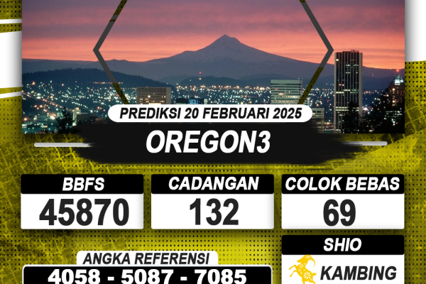 PREDIKSI OREGON3 20 FEB 2025 | PREDIKSI TOGEL KUNINGTOTO