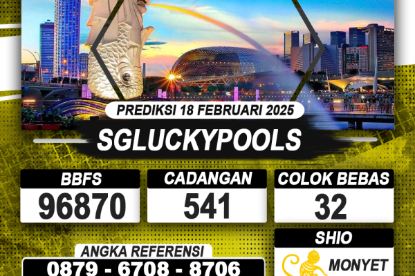 PREDIKSI SGLUCKYPOOLS 18 FEB 2025 | PREDIKSI TOGEL KUNINGTOTO