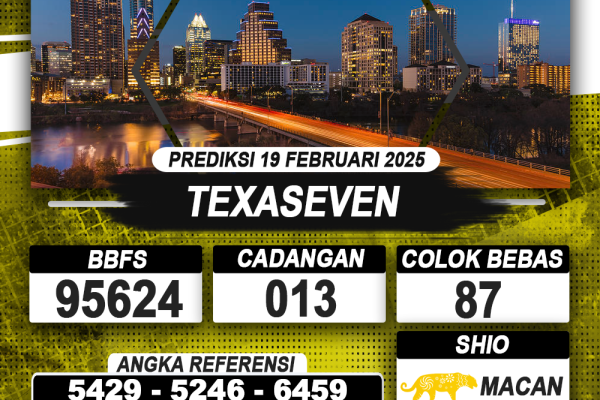 PREDIKSI TEXASEVEN 19 FEB 2025 | PREDIKSI TOGEL KUNINGTOTO