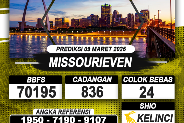 PREDIKSI MISSOURIEVEN 09 MAR 2025 | PREDIKSI TOGEL KUNINGTOTO