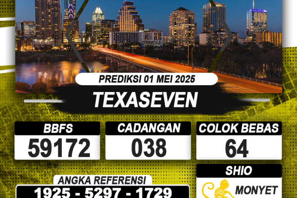 PREDIKSI TEXASEVEN 01 MEI 2025 | PREDIKSI TOGEL KUNINGTOTO