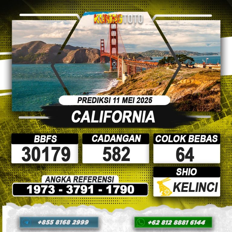 PREDIKSI CALIFORNIA 11 MEI 2025 | PREDIKSI TOGEL KUNINGTOTO