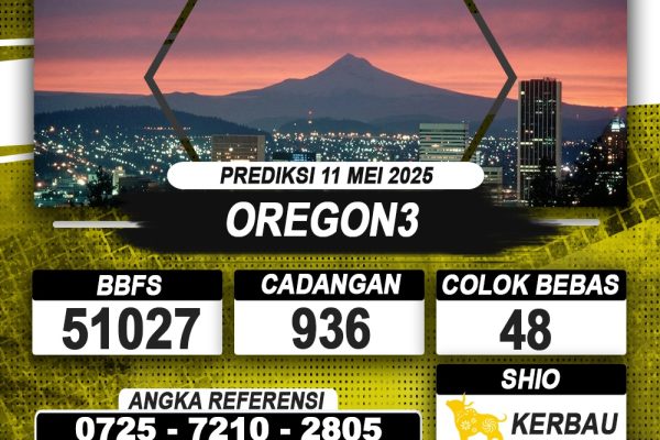 PREDIKSI OREGON3 11 MEI 2025 | PREDIKSI TOGEL KUNINGTOTO