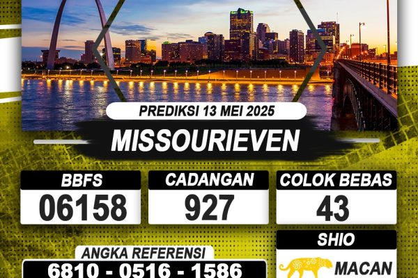 PREDIKSI MISSOURIEVEN 13 MEI 2025 | PREDIKSI TOGEL KUNINGTOTO