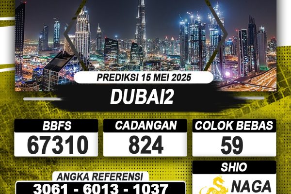 PREDIKSI DUBAI2 15 MEI 2025 | PREDIKSI TOGEL KUNINGTOTO