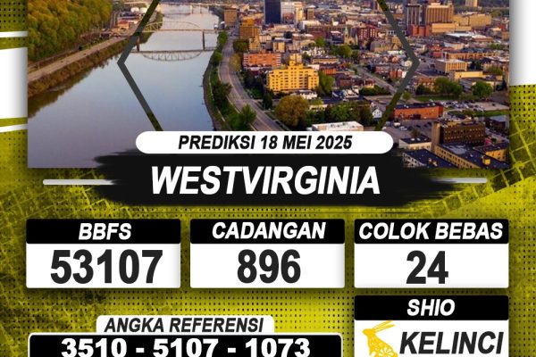 PREDIKSI WESTVIRGINIA 18 MEI 2025 | PREDIKSI TOGEL KUNINGTOTO