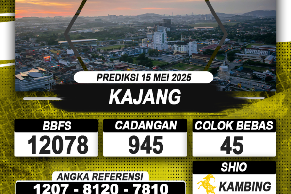 PREDIKSI KAJANG 15 MEI 2025 | PREDIKSI TOGEL KUNINGTOTO