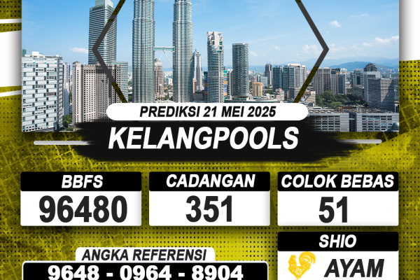 PREDIKSI KELANGPOOLS 21 MEI 2025 | PREDIKSI TOGEL KUNINGTOTO