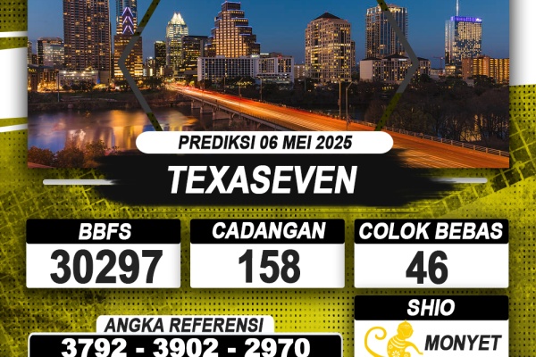 PREDIKSI TEXASEVEN 06 MEI 2025 | PREDIKSI TOGEL KUNINGTOTO