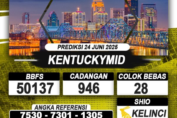 PREDIKSI KENTUCKYMID 24 JUNI 2025 | PREDIKSI TOGEL KUNINGTOTO