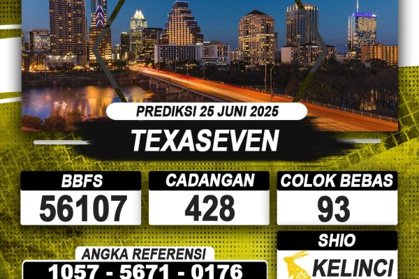 PREDIKSI TEXASEVEN 25 JUNI 2025 | PREDIKSI TOGEL KUNINGTOTO