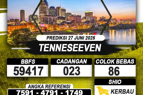 PREDIKSI TENNESEEVEN 27 JUNI 2025 | PREDIKSI TOGEL KUNINGTOTO