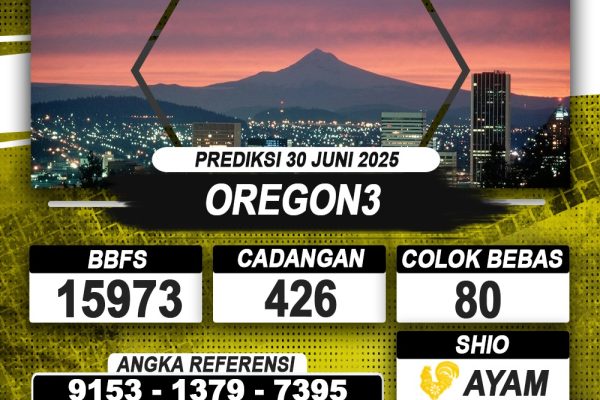 PREDIKSI OREGON3 30 JUNI 2025 | PREDIKSI TOGEL KUNINGTOTO