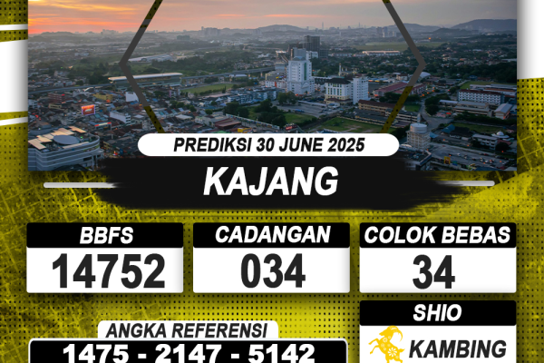 PREDIKSI KAJANG 30 JUNI 2025 | PREDIKSI TOGEL KUNINGTOTO