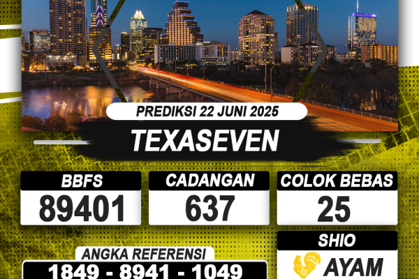 PREDIKSI TEXASEVEN 22 JUNI 2025 | PREDIKSI TOGEL KUNINGTOTO