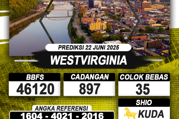 PREDIKSI WESTVIRGINIA 22 JUNI 2025 | PREDIKSI TOGEL KUNINGTOTO