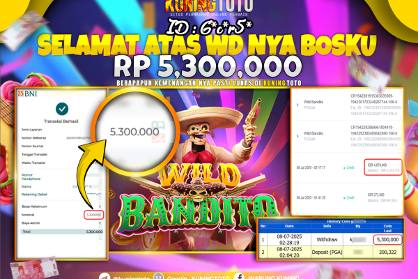 Bukti Kemenangan Slot KuningToto 08 Juli 2025 Slot Wild Bandito