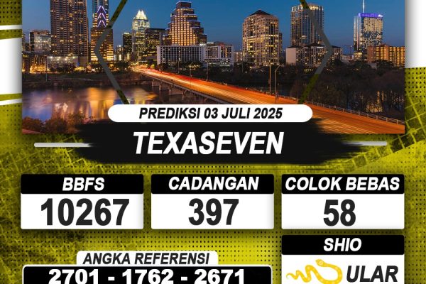 PREDIKSI TEXASEVEN 03 JULI 2025 | PREDIKSI TOGEL KUNINGTOTO