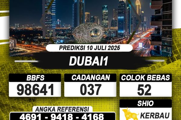 PREDIKSI DUBAI 1 10 JULI 2025 | PREDIKSI TOGEL KUNINGTOTO