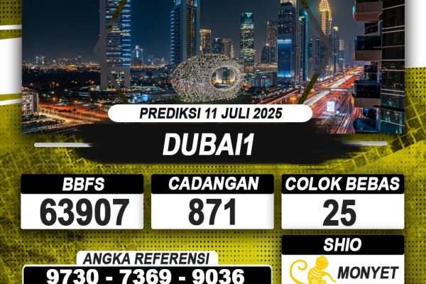 PREDIKSI DUBAI 1 11 JULI 2025 | PREDIKSI TOGEL KUNINGTOTO