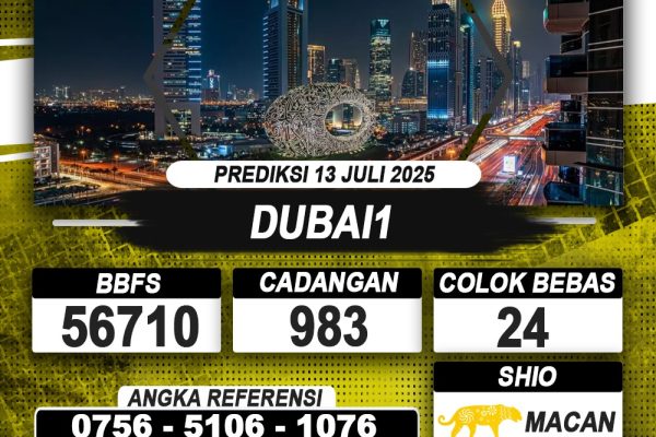 PREDIKSI DUBAI 1 13 JULI 2025 | PREDIKSI TOGEL KUNINGTOTO