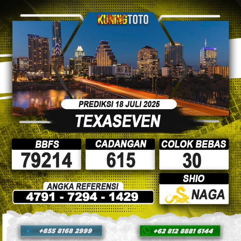 PREDIKSI TEXASEVEN 18 JULI 2025 | PREDIKSI TOGEL KUNINGTOTO