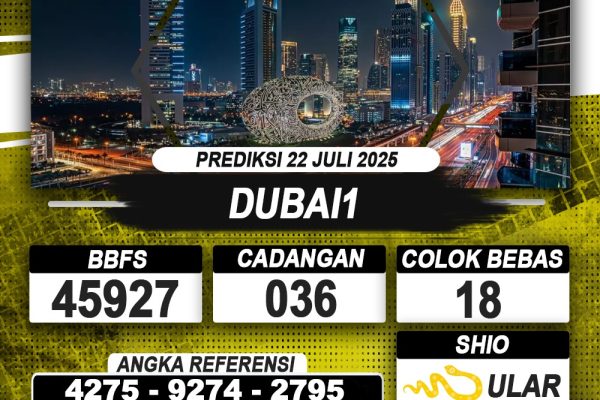 PREDIKSI DUBAI 1 22 JULI 2025 | PREDIKSI TOGEL KUNINGTOTO