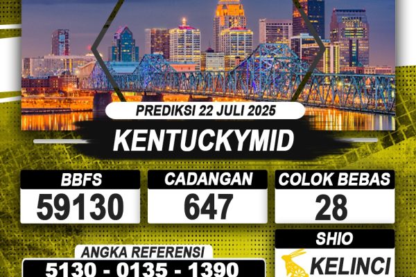 PREDIKSI KENTUCKYMID 22 JULI 2025 | PREDIKSI TOGEL KUNINGTOTO