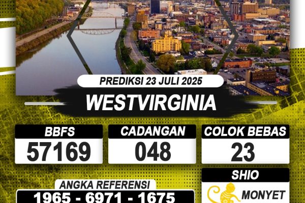 PREDIKSI WESTVIRGINIA 23 JULI 2025 | PREDIKSI TOGEL KUNINGTOTO