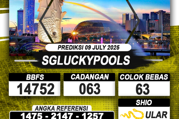 PREDIKSI SGLUCKYPOOLS 09 JULI 2025 | PREDIKSI TOGEL KUNINGTOTO
