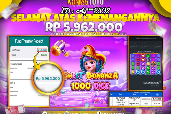 Bukti Kemenangan Slot KuningToto 13 Juli 2025 Slot Sweet Bonanza 1000 Dice