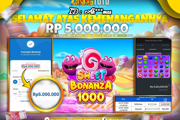 Bukti Kemenangan Slot KuningToto 14 Juli 2025 Slot Sweet Bonanza 1000