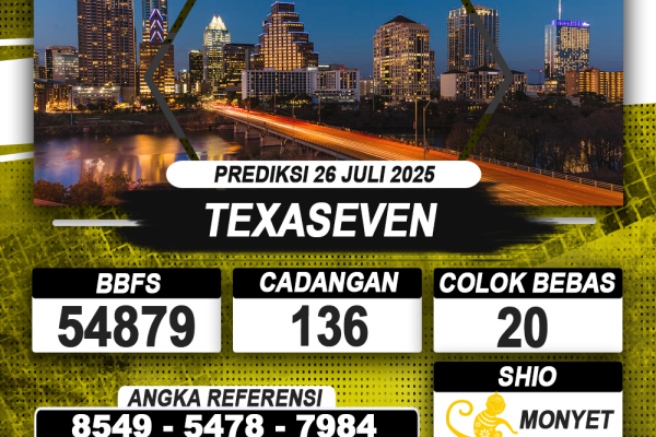 PREDIKSI TEXASEVEN 26 JULI 2025 | PREDIKSI TOGEL KUNINGTOTO