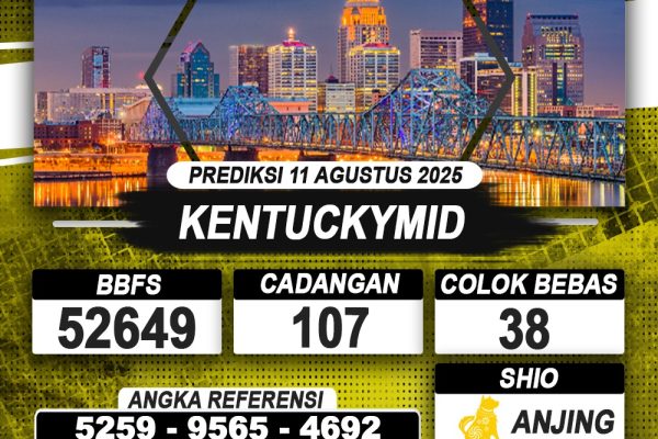 PREDIKSI KENTUCKYMID 11 AGUSTUS 2025 | PREDIKSI TOGEL KUNINGTOTO